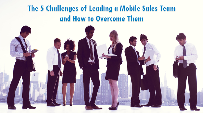 Overcoming 5 Challenges That Sales Teams Face